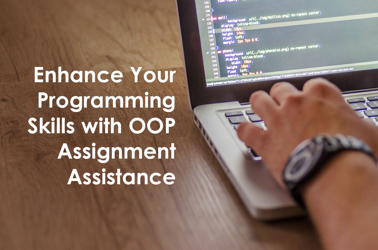 Enhance Your Programming Skills with OOP Assignment Assistance